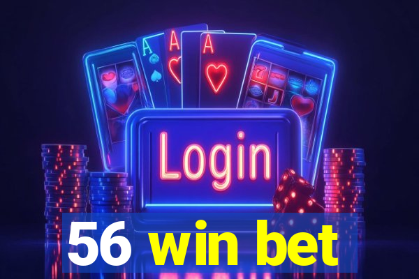 56 win bet